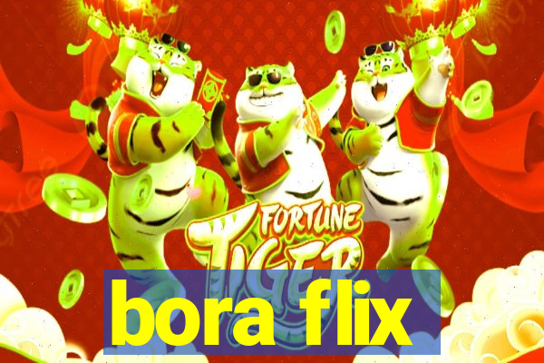 bora flix